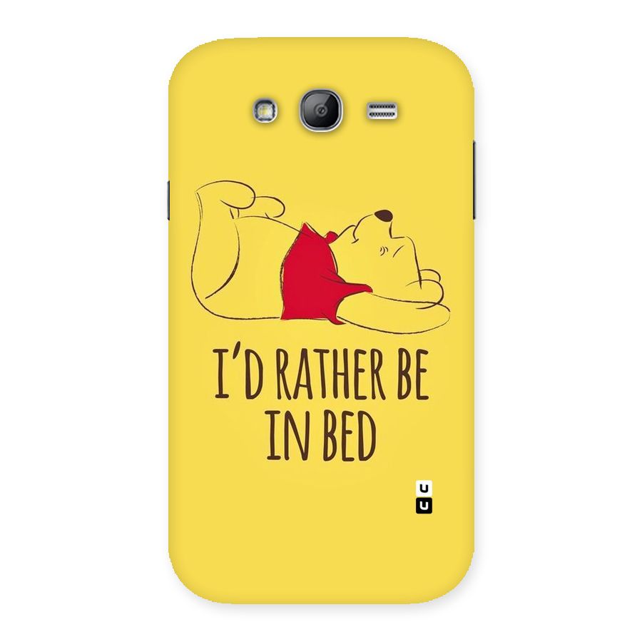 Rather Be In Bed Back Case for Galaxy Grand