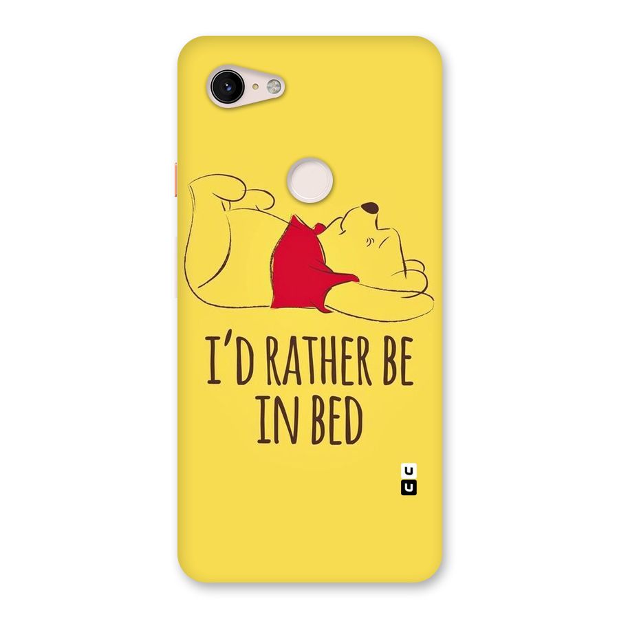 Rather Be In Bed Back Case for Google Pixel 3 XL