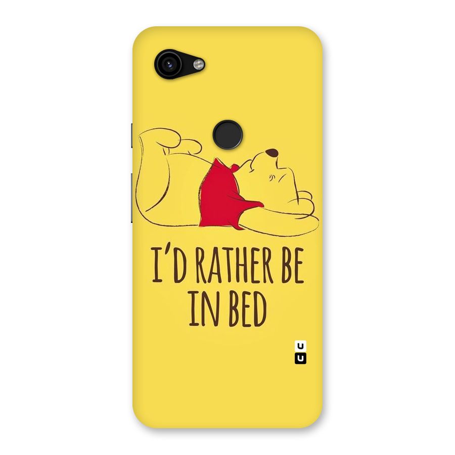 Rather Be In Bed Back Case for Google Pixel 3a XL