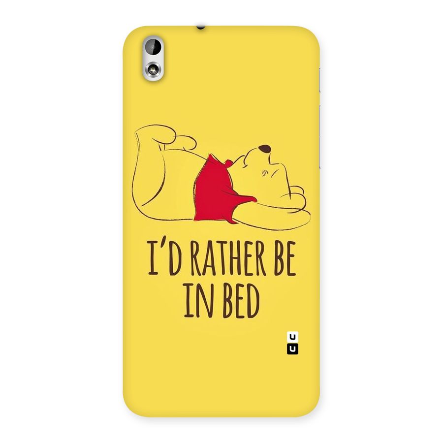 Rather Be In Bed Back Case for HTC Desire 816g
