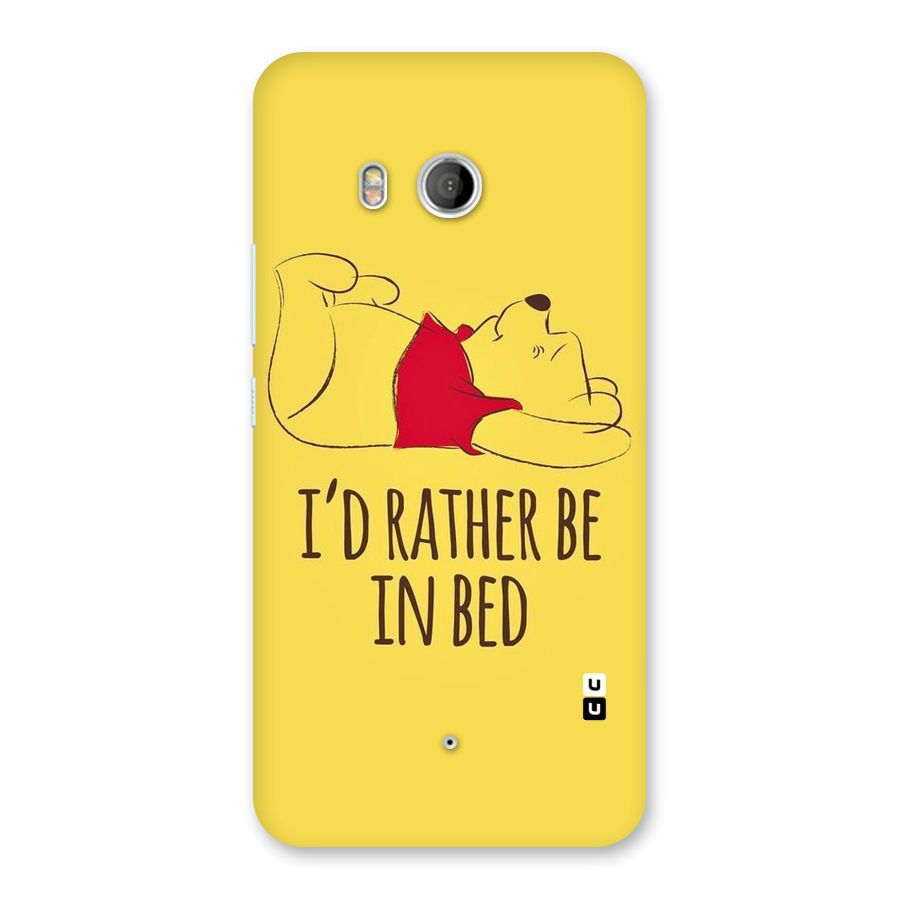 Rather Be In Bed Back Case for HTC U11