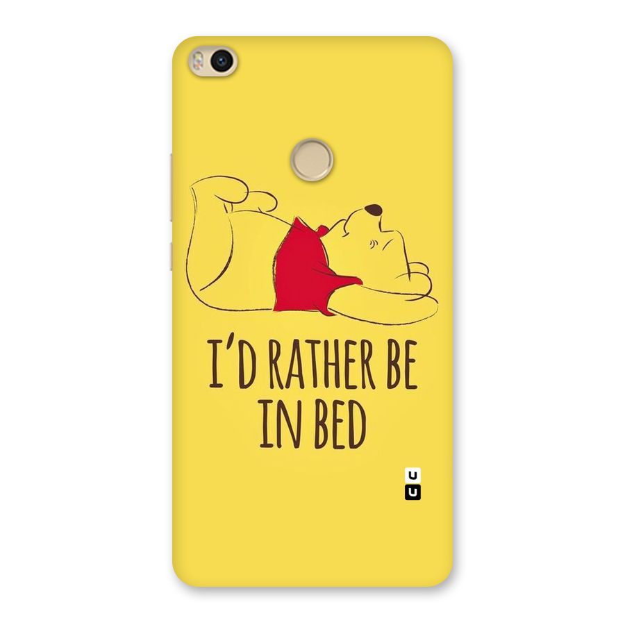 Rather Be In Bed Back Case for Mi Max 2