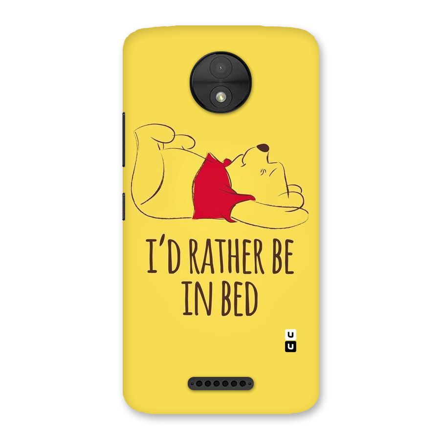 Rather Be In Bed Back Case for Moto C