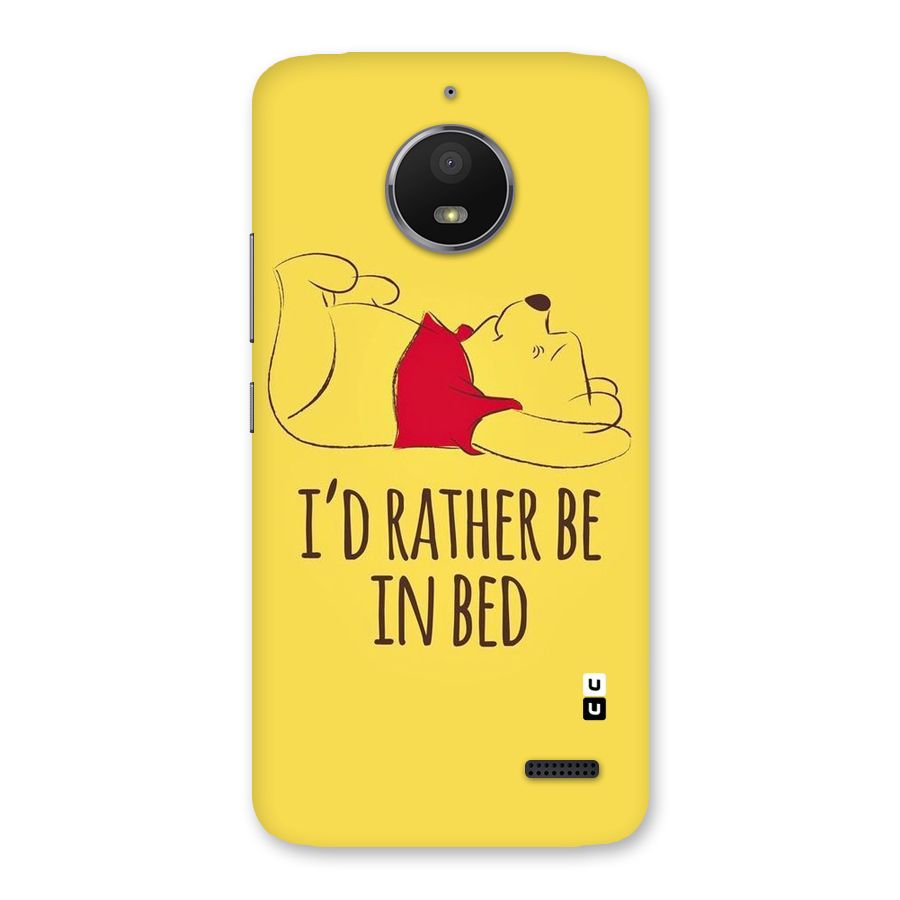 Rather Be In Bed Back Case for Moto E4