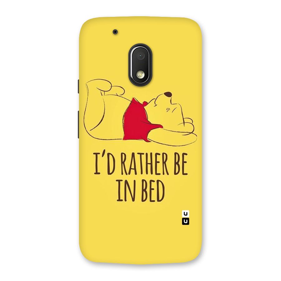 Rather Be In Bed Back Case for Moto G4 Play