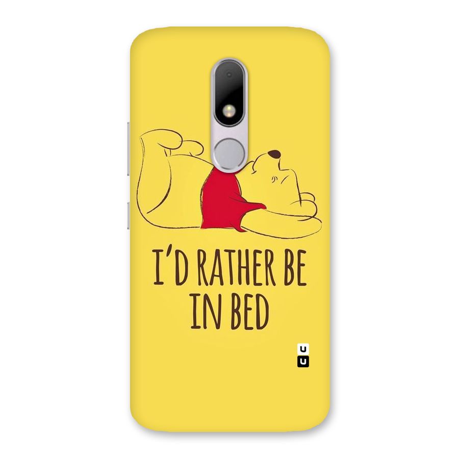 Rather Be In Bed Back Case for Moto M