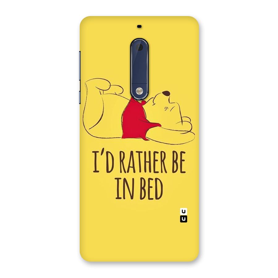 Rather Be In Bed Back Case for Nokia 5