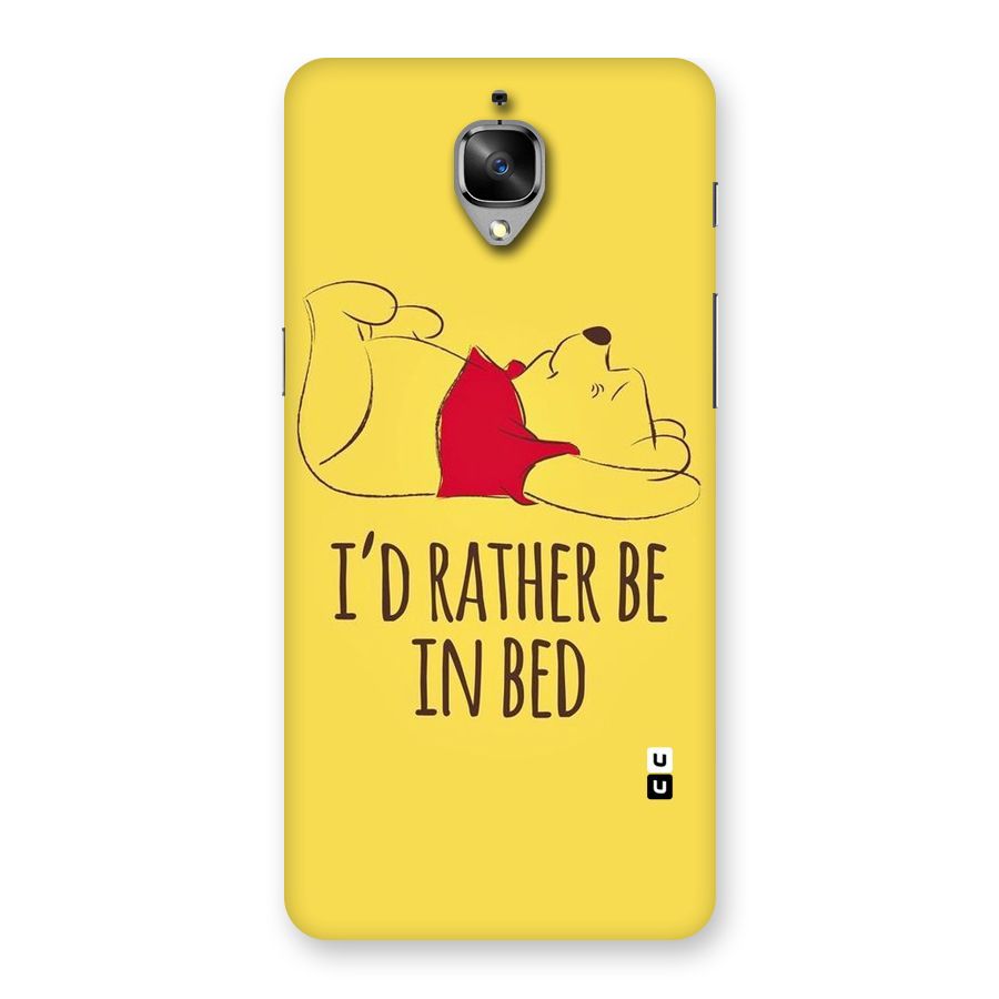 Rather Be In Bed Back Case for OnePlus 3T
