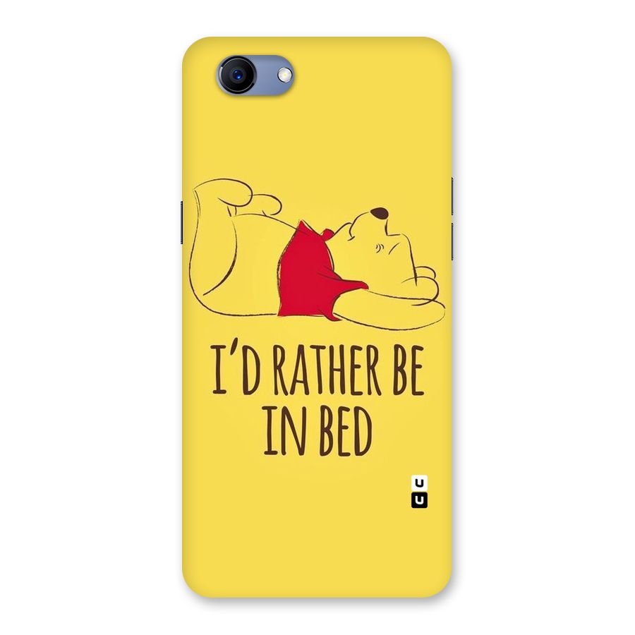 Rather Be In Bed Back Case for Oppo Realme 1