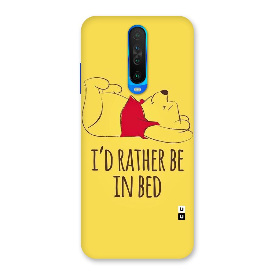 Rather Be In Bed Back Case for Poco X2