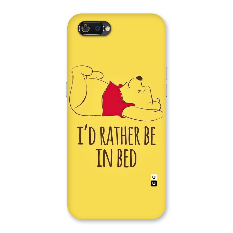 Rather Be In Bed Back Case for Realme C2