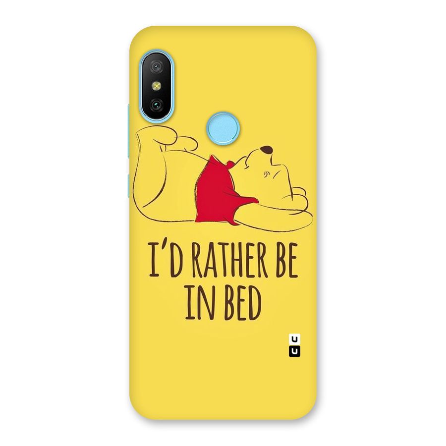 Rather Be In Bed Back Case for Redmi 6 Pro