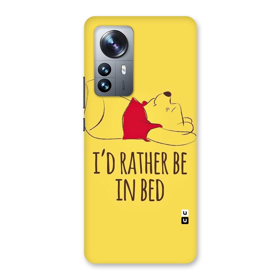 Rather Be In Bed Back Case for Xiaomi 12 Pro