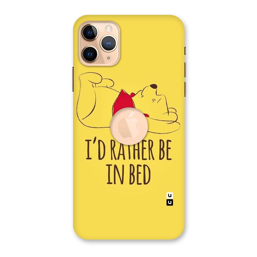 Rather Be In Bed Back Case for iPhone 11 Pro Max Logo Cut