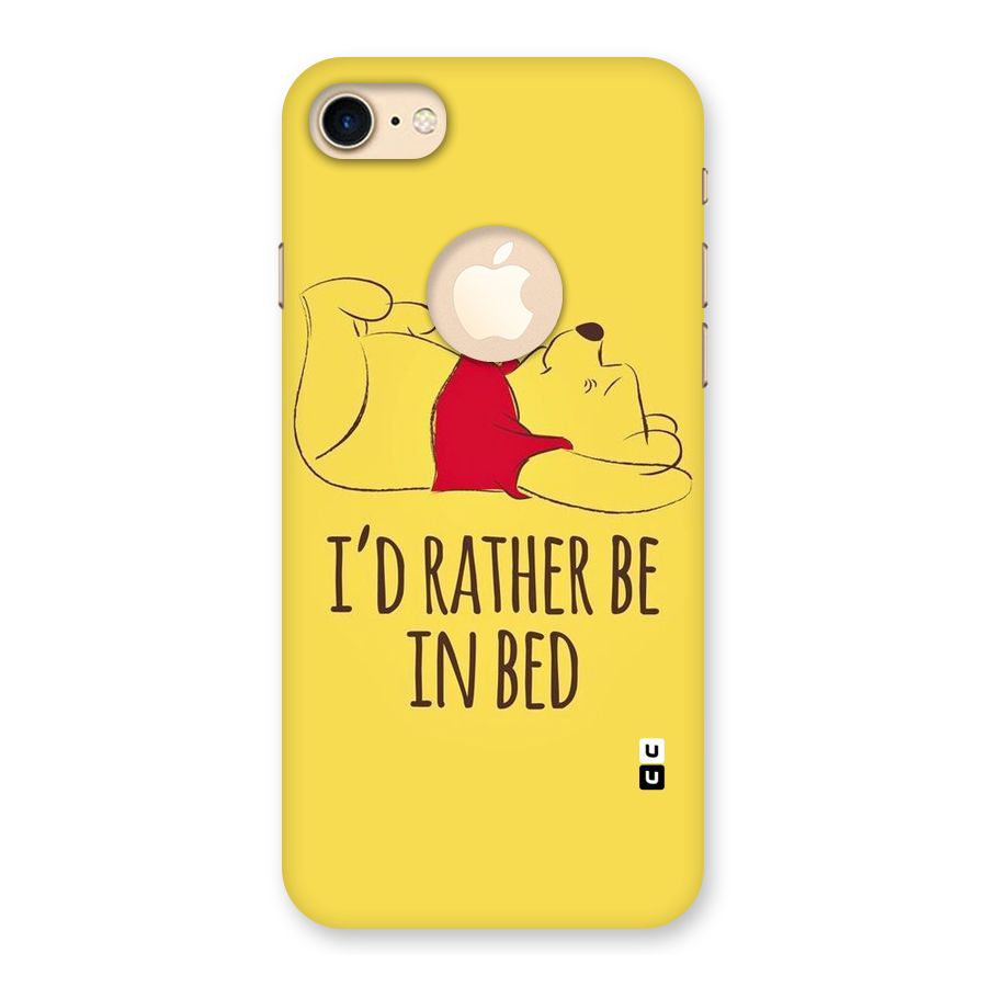 Rather Be In Bed Back Case for iPhone 7 Logo Cut