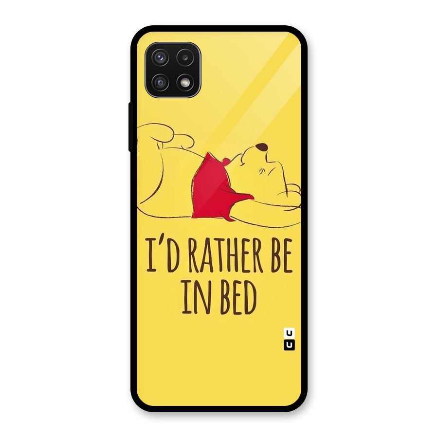 Rather Be In Bed Glass Back Case for Galaxy A22 5G
