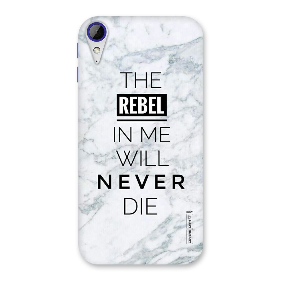 Rebel Will Not Die Back Case for Desire 830