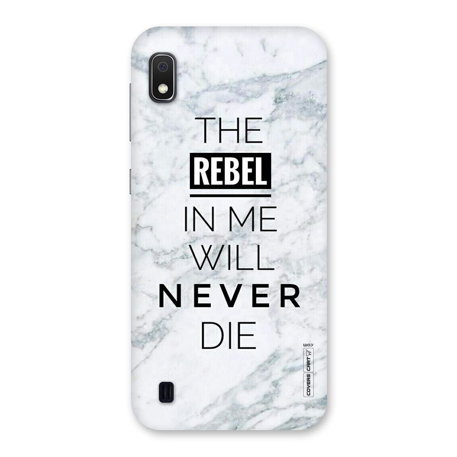 Rebel Will Not Die Back Case for Galaxy A10