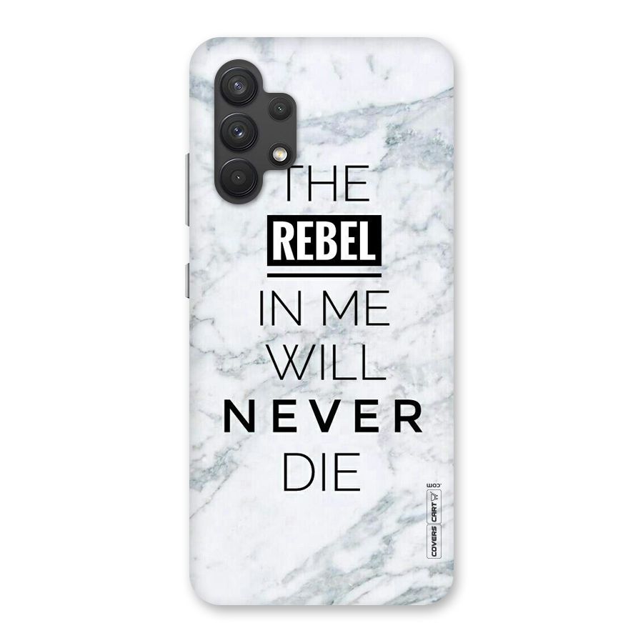 Rebel Will Not Die Back Case for Galaxy A32