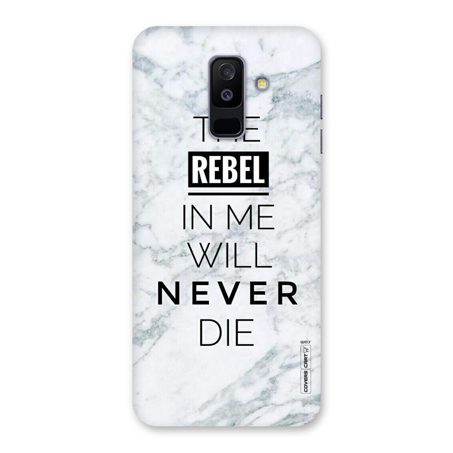 Rebel Will Not Die Back Case for Galaxy A6 Plus