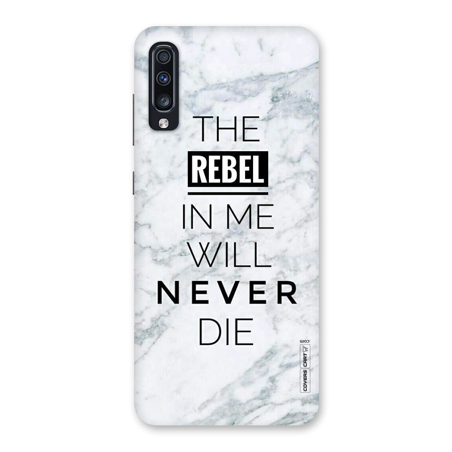 Rebel Will Not Die Back Case for Galaxy A70s