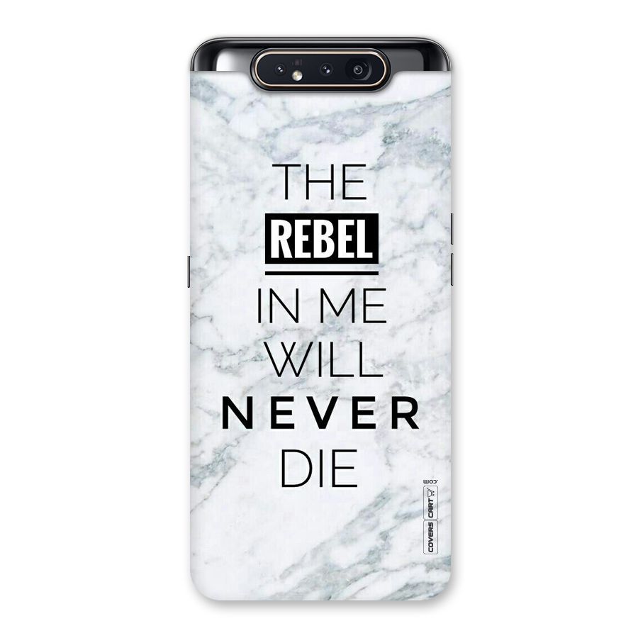 Rebel Will Not Die Back Case for Galaxy A80