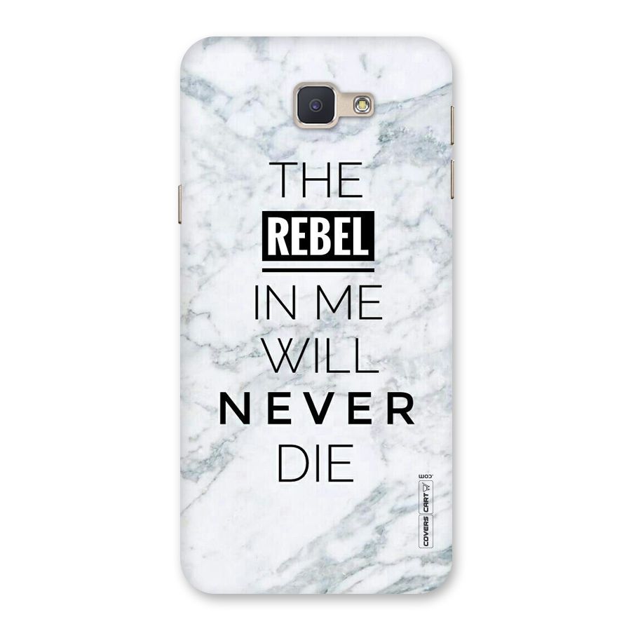 Rebel Will Not Die Back Case for Galaxy J5 Prime