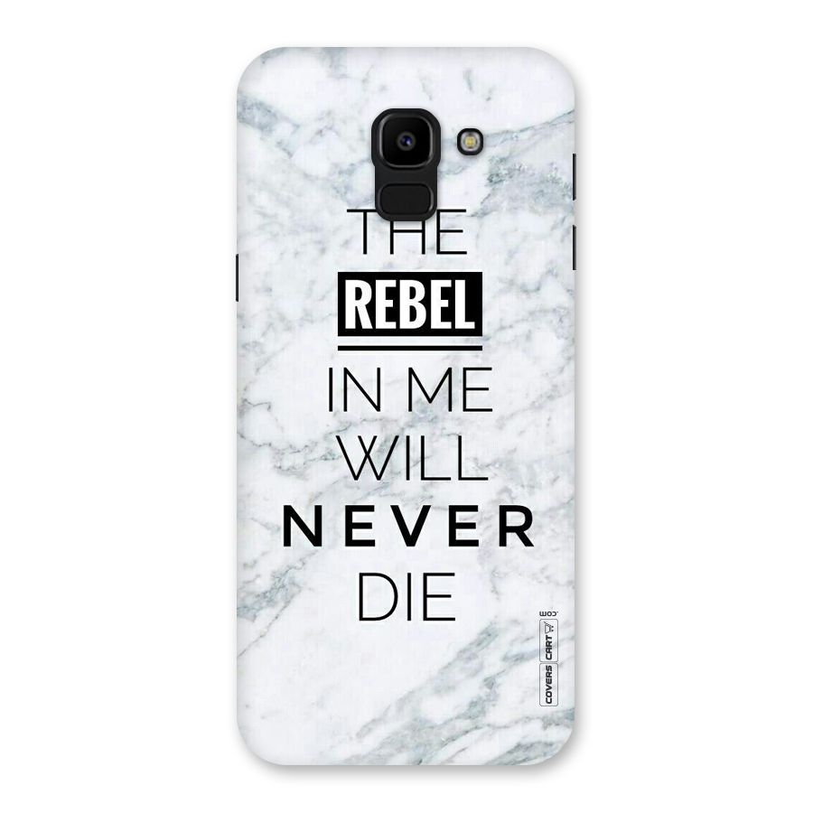 Rebel Will Not Die Back Case for Galaxy J6