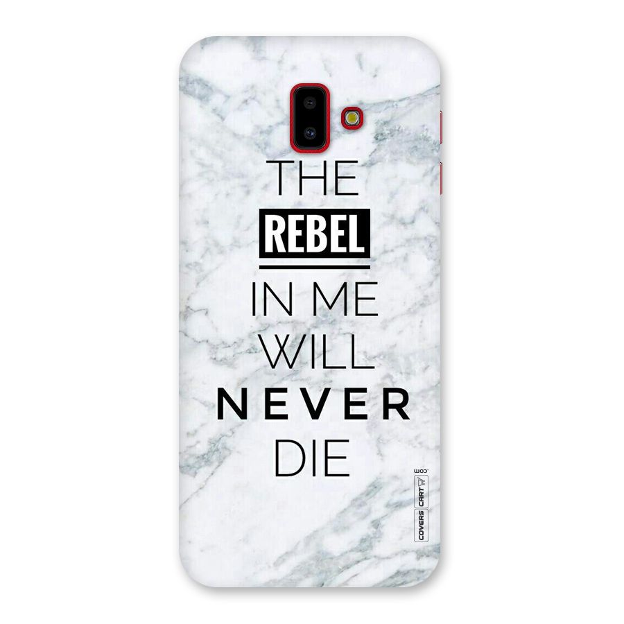 Rebel Will Not Die Back Case for Galaxy J6 Plus