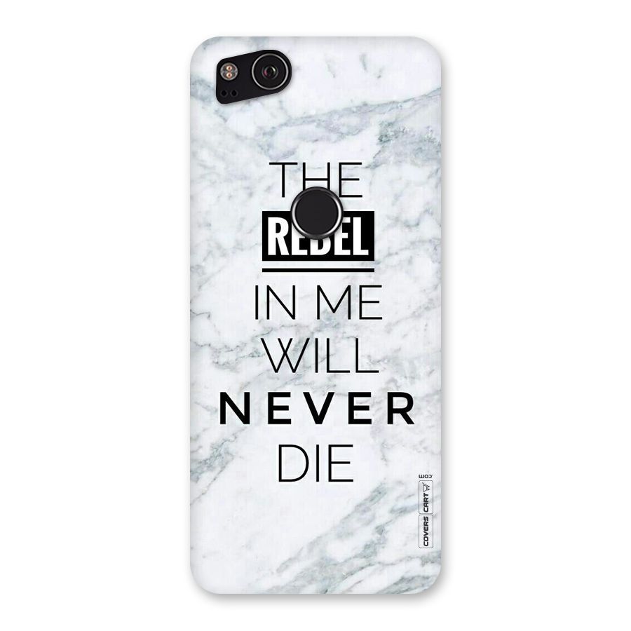 Rebel Will Not Die Back Case for Google Pixel 2