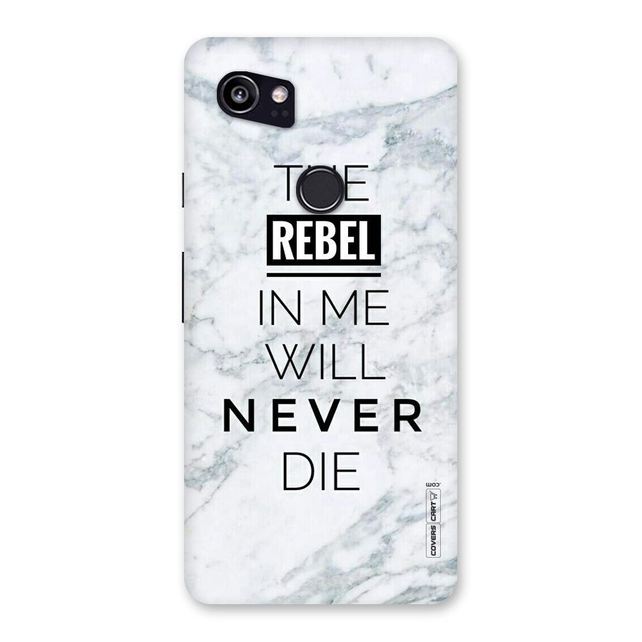 Rebel Will Not Die Back Case for Google Pixel 2 XL