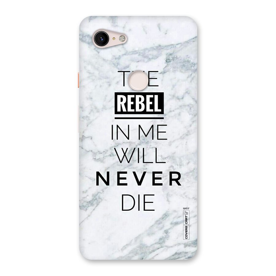 Rebel Will Not Die Back Case for Google Pixel 3 XL