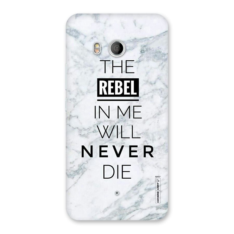 Rebel Will Not Die Back Case for HTC U11