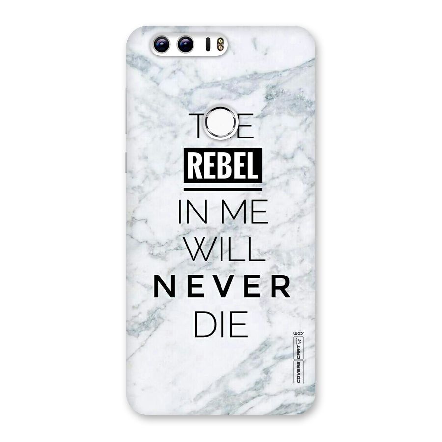 Rebel Will Not Die Back Case for Honor 8