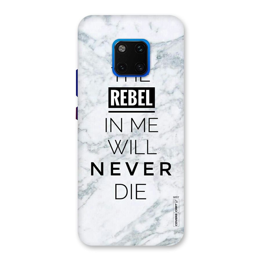 Rebel Will Not Die Back Case for Huawei Mate 20 Pro