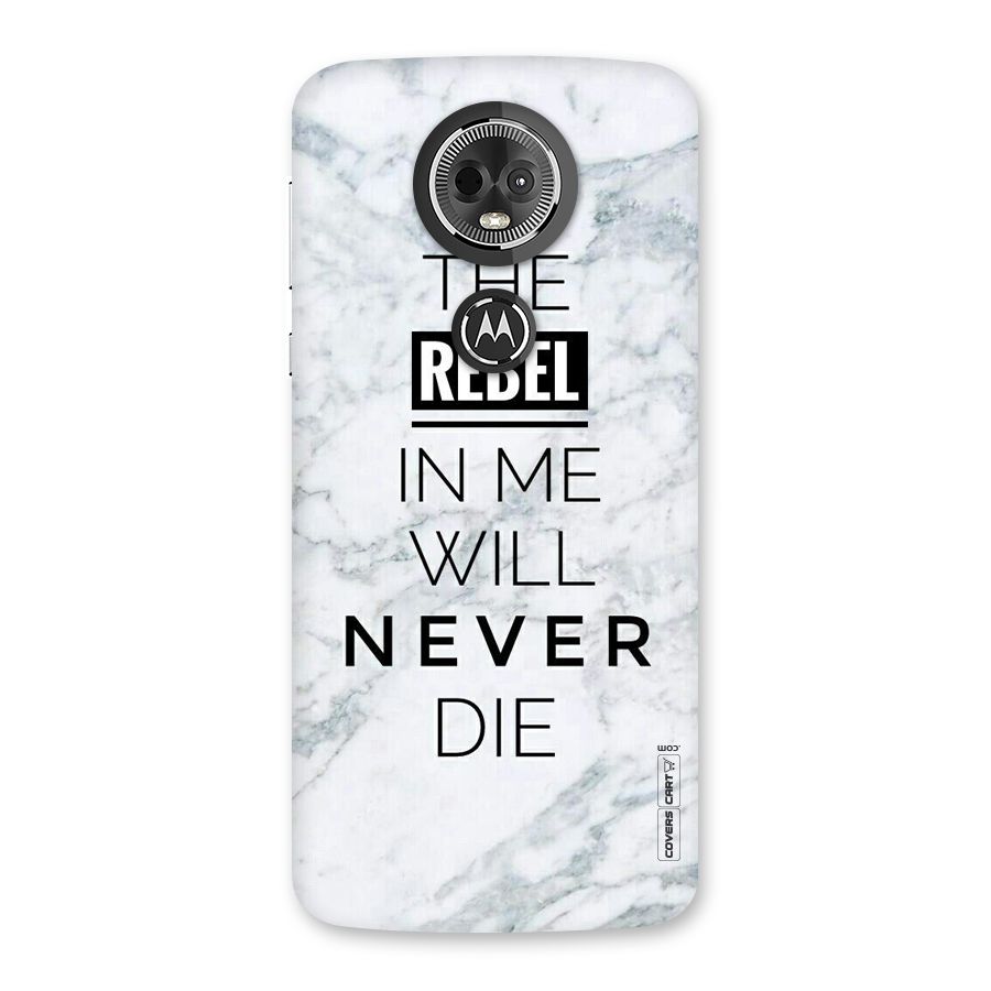 Rebel Will Not Die Back Case for Moto E5 Plus