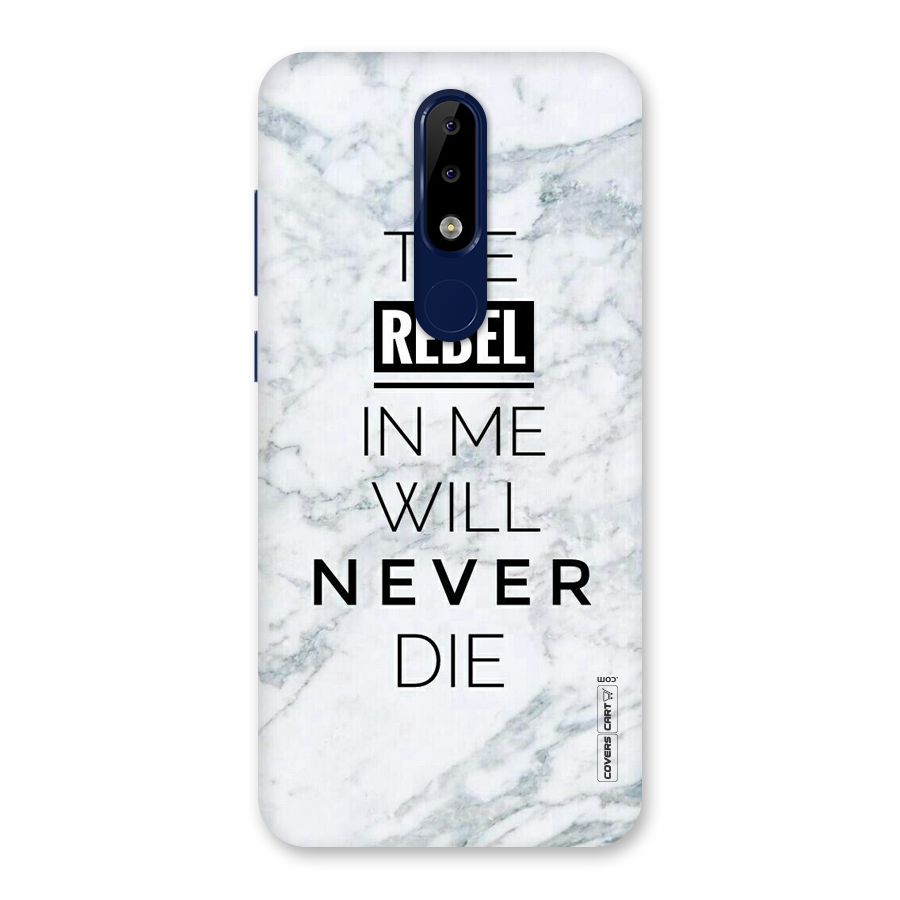 Rebel Will Not Die Back Case for Nokia 5.1 Plus