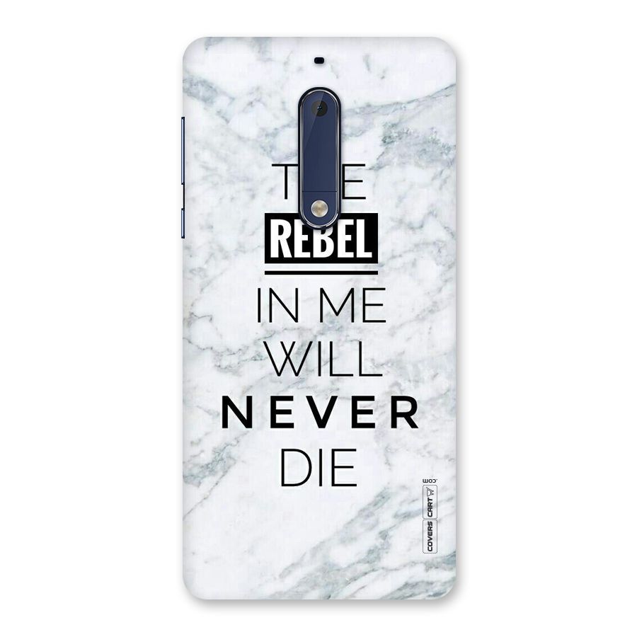 Rebel Will Not Die Back Case for Nokia 5