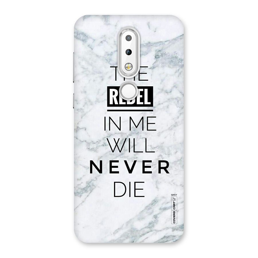 Rebel Will Not Die Back Case for Nokia 6.1 Plus
