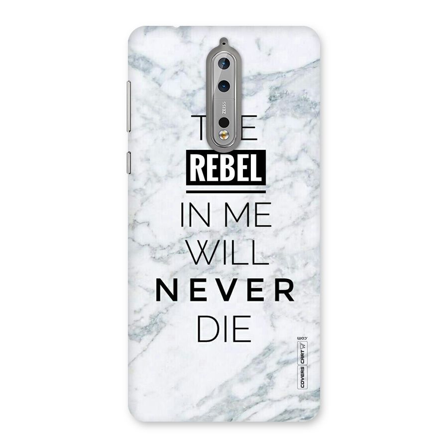 Rebel Will Not Die Back Case for Nokia 8