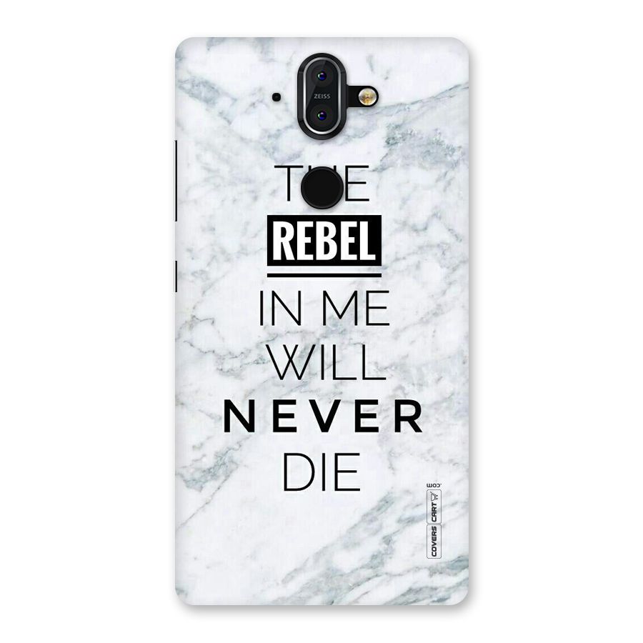 Rebel Will Not Die Back Case for Nokia 8 Sirocco