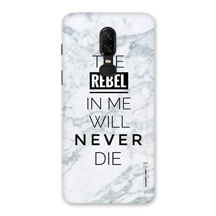 Rebel Will Not Die Back Case for OnePlus 6