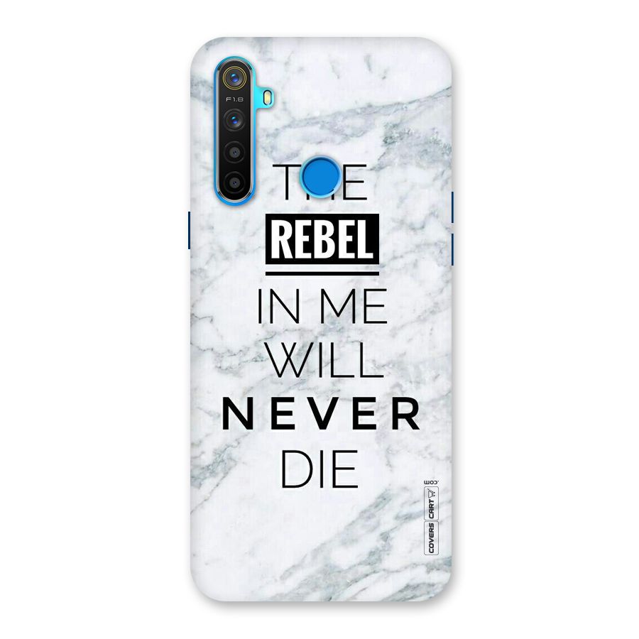 Rebel Will Not Die Back Case for Realme 5