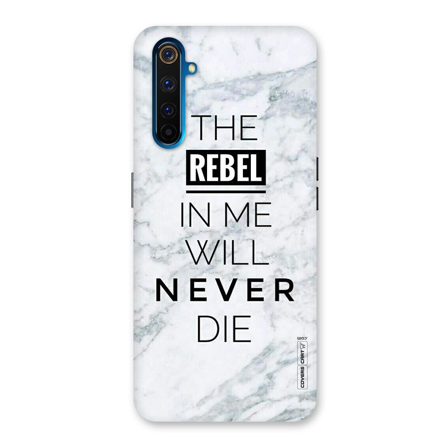 Rebel Will Not Die Back Case for Realme 6 Pro