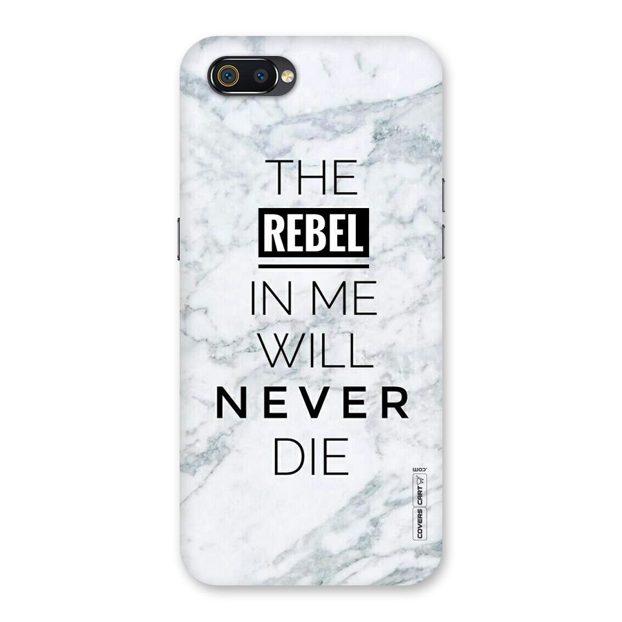 Rebel Will Not Die Back Case for Realme C2