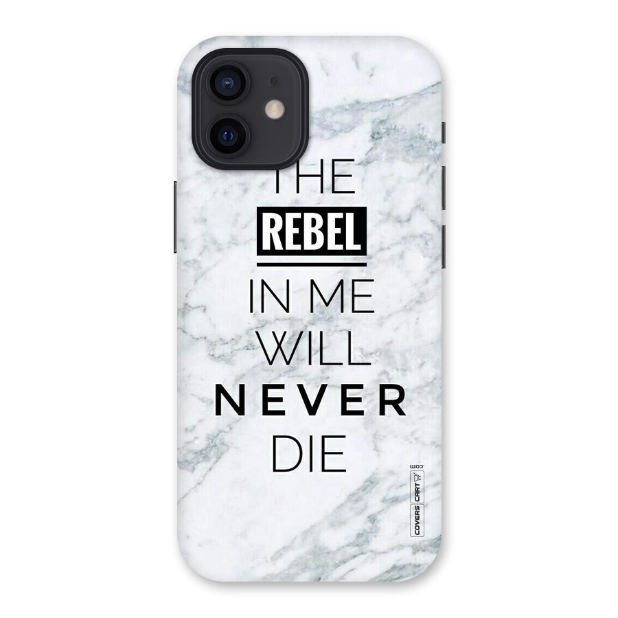 Rebel Will Not Die Back Case for iPhone 12
