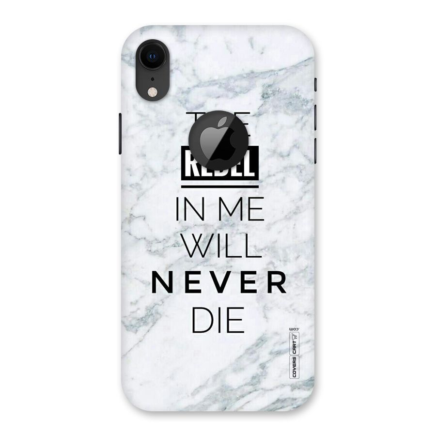 Rebel Will Not Die Back Case for iPhone XR Logo Cut