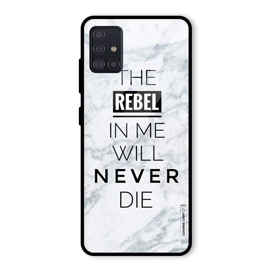 Rebel Will Not Die Glass Back Case for Galaxy A51