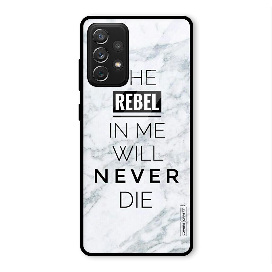 Rebel Will Not Die Glass Back Case for Galaxy A72