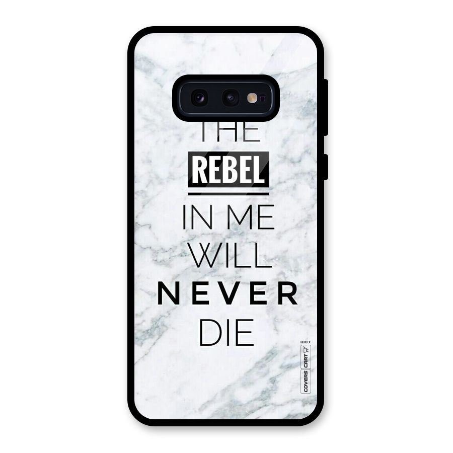 Rebel Will Not Die Glass Back Case for Galaxy S10e